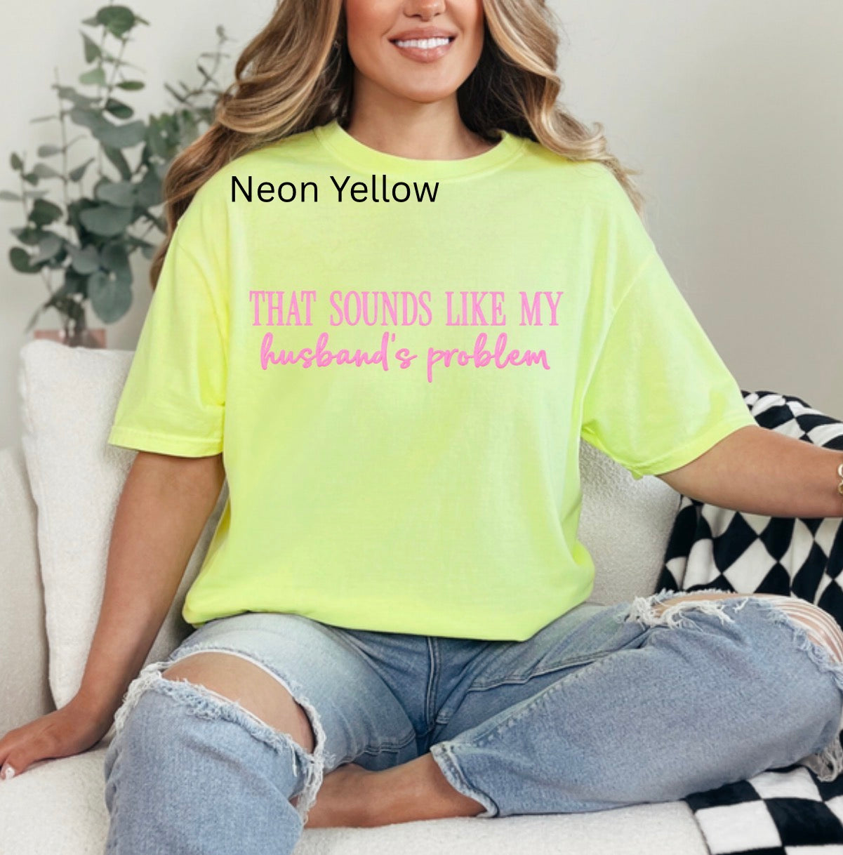 That Sounds Like My Husbands Problem, Funny, Sassy, Snarky T-shirt