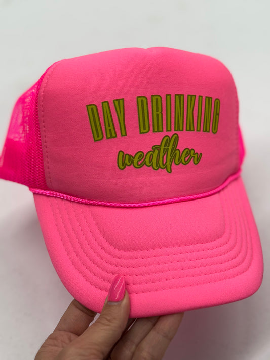 Day Drinking weather Trucker Hat