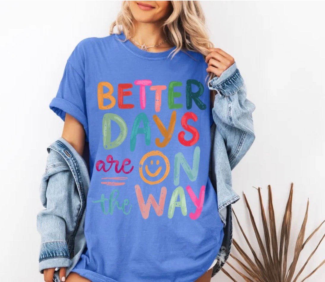 Better days are on the way, boho hippie, inspirational, Happy, Retro T-shirt (Website)