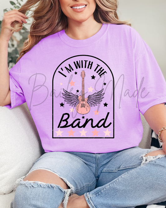I’m with the Band Tshirt