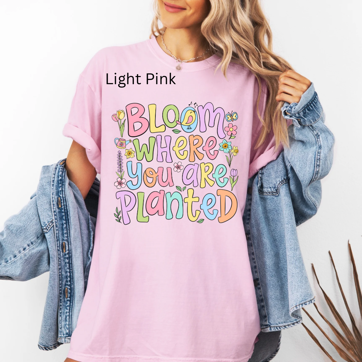 Bloom Where You Are Planted, Floral Spring Wildflower Inspirational Quote, Colorful Flower, Positive Happy Tshirt