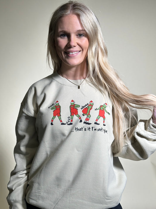 Not Going Front & Back Sweatshirt