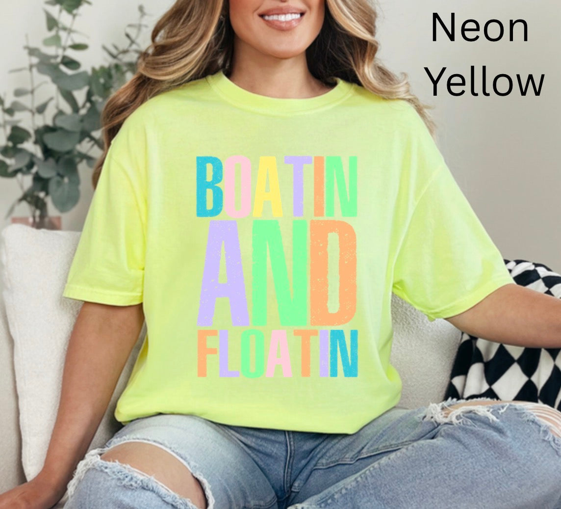 Neon Boatin And Floatin, Lake Days, It's River Time, Neon, Trendy Summer Vibes, Distressed Beach, Boatin and Floatin T-shirt (Copy)