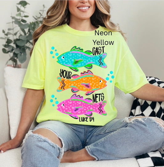 Cast Your Nets, Neon Summer, Faith, Neon Fish, Christian, Trendy Fish T-shirt