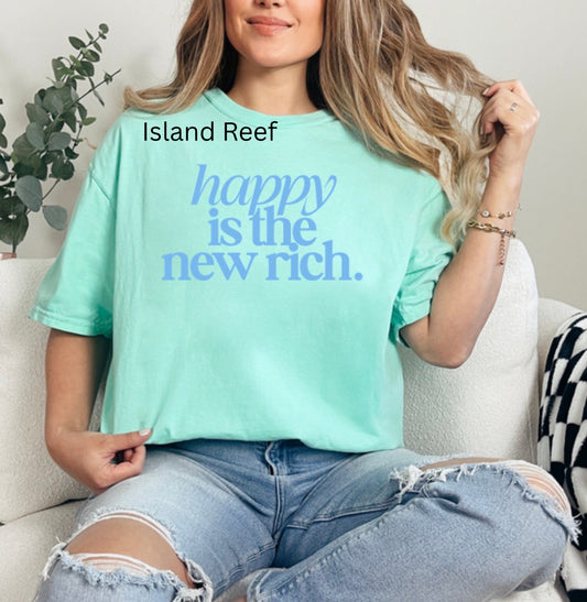 Happy Is The New Rich, Inspirational, Cute, Trendy T-shirt