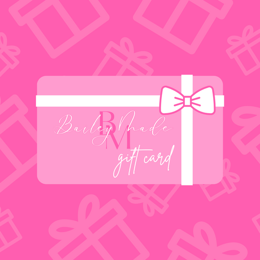 Bailey Made Online Gift Card