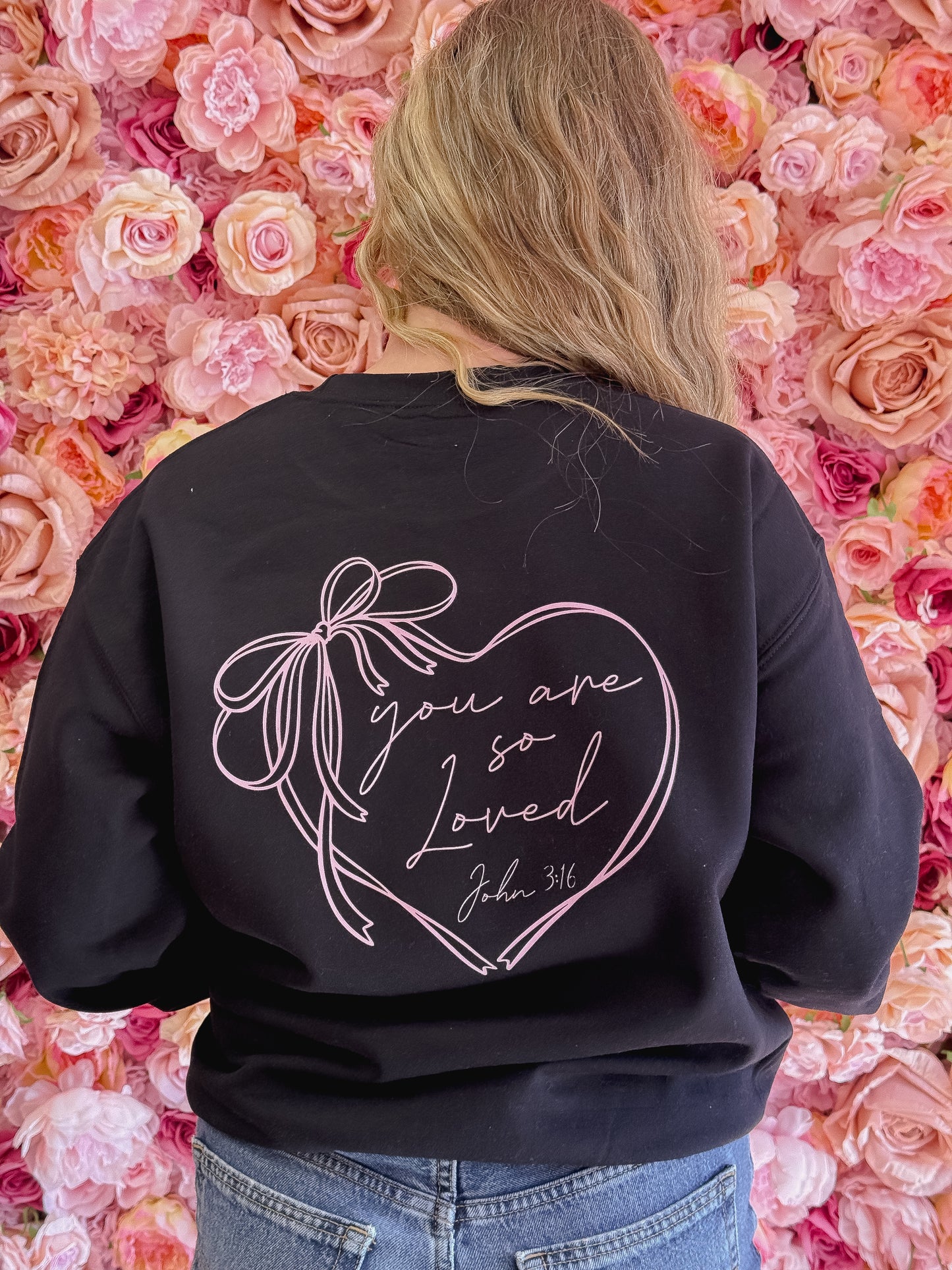 You Are So Loved Coquette Bow Front & Heart Back, Jesus Valentine, Christian Valentine, Bible Verse, Christian Coquette, John 3:16 Sweatshirt