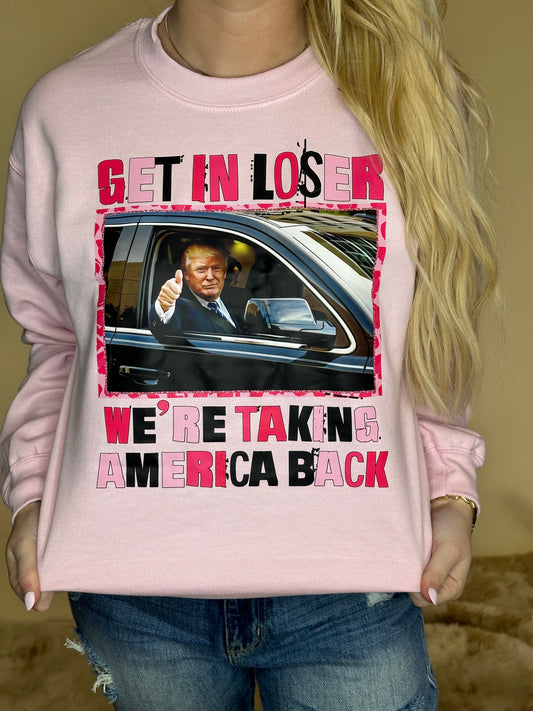 Get in Losers Sweatshirt