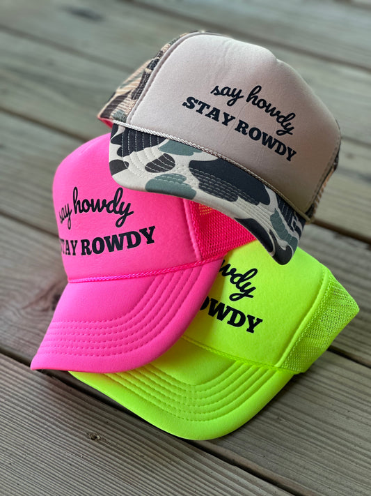 Say Howdy Stay Rowdy Hat