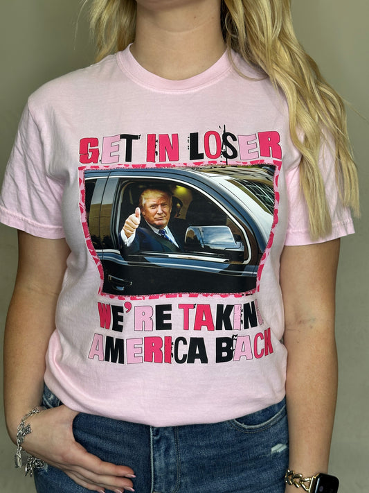 Get in Loser Tshirt