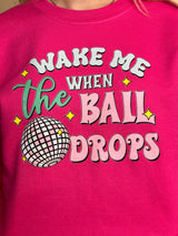 Wake Me When the Ball Drops Sweatshirt