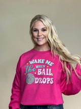 Wake Me When the Ball Drops Sweatshirt