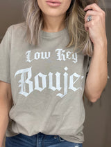 Classy Low Key Boujee