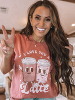 I Love You a Latte Tshirt