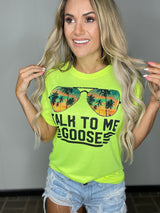 Talk To Me Goose-Neon