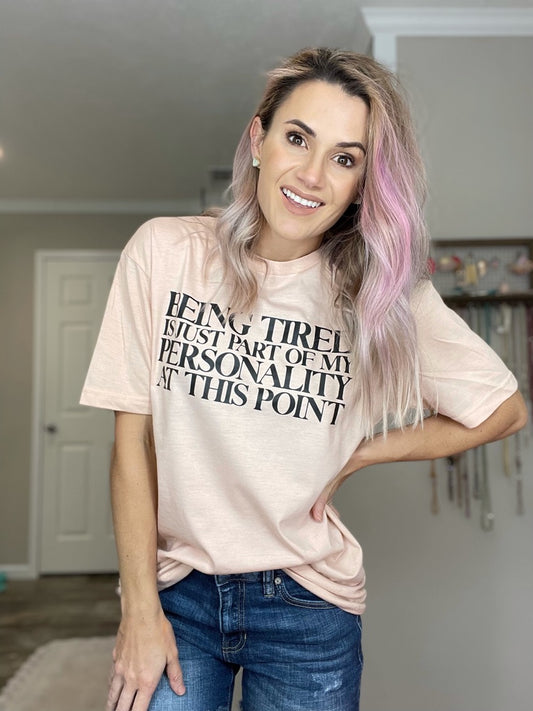 Being Tired is just part of my Personality at this point