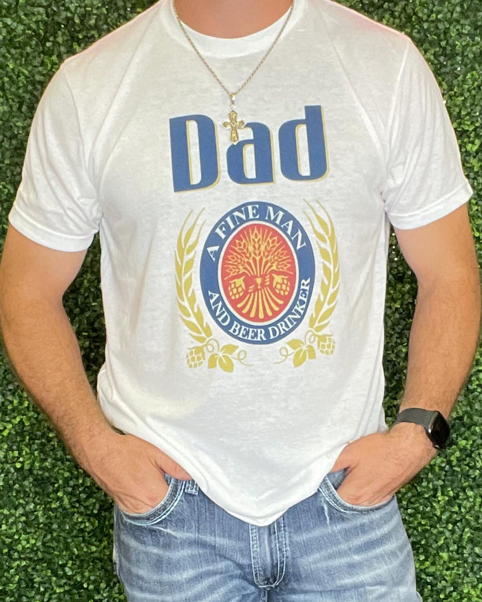 DAD- a Fine Man & Beer Drinker