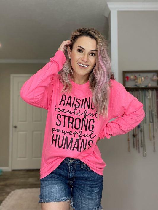 Raising beautiful strong powerful humans